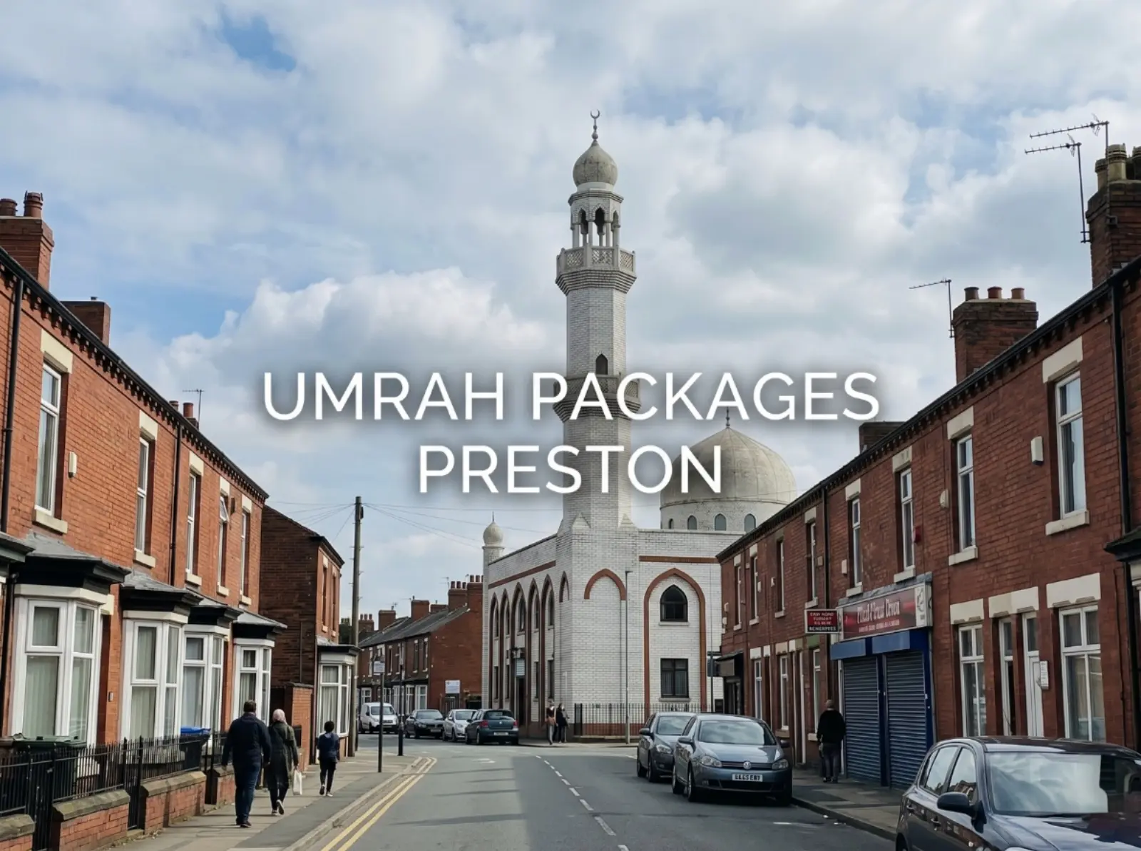 Umrah Packages Preston | Beautiful view of Preston Mosque with its iconic minaret and dome along a residential street