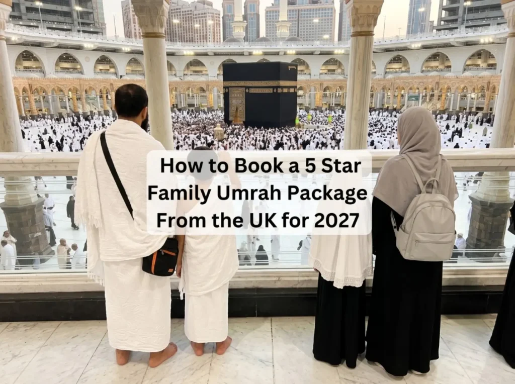 Family in Ihram viewing the Kaaba during 5 Star Family Umrah Package from UK 2027
