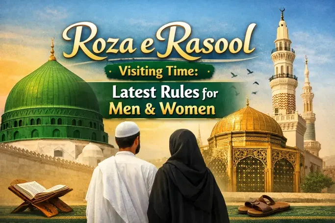 Roza-e-Rasool-Visiting-Time-Latest-Rules-for-Men-Women